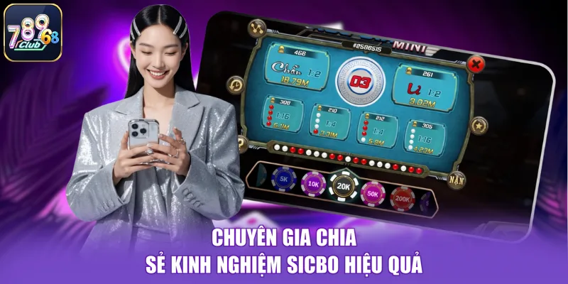 Chuyên gia chia sẻ kinh nghiệm sicbo hiệu quả
