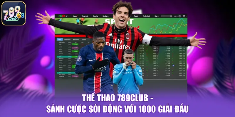 Thể Thao 789CLUB - Sảnh Cược Sôi Động Với 1000 Giải Đấu